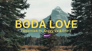 BODA LOVE  Tweentie4 Ft Anggy Ve amp Eno J [upl. by Newcomb674]