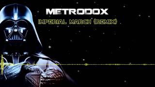 Metrodox  Imperial March Dubstep Remix [upl. by Revorg]