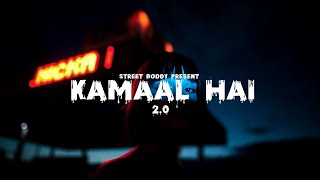 STREET BODDY  KAMAAL HAI 20  2K24  PARTY RAP SONG  OFFICIAL MUSIC VIDEO [upl. by Otte]