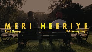 Meri Heeriye Official Video  Rishi Grover ft Raunaq Singh  New Punjabi Songs  Farrago Music [upl. by Audette]