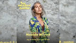 Maxida Märak – Jag kommer hem igen till slut Official Audio [upl. by Jem]