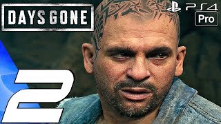 DAYS GONE  Gameplay Walkthrough Part 2  Copeland amp Tucker PS4 PRO [upl. by Yhtrod]