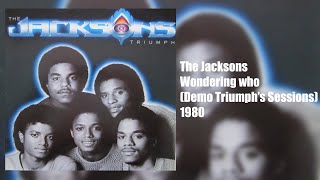 The Jacksons  Wondering Who Unreleased Demo Triumphs Sessions 1980 [upl. by Friend735]