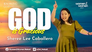 W2W  GOD IS GRACIOUS  FEAT SHEREE LEE CABALLERO [upl. by Hiasi]