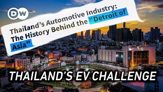 Thailand Can the Detroit of Asia retain its crown in the EV era [upl. by Treat634]