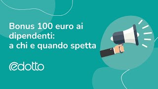 Bonus 100 euro ai dipendenti a chi e quando spetta  Video Guida [upl. by Buderus825]