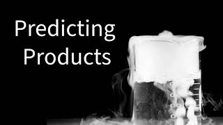 Predicting Products of Chemical Reactions [upl. by Massey475]