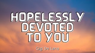 Hopelessly Devoted To You  Gigi De Lana Lyrics  Olivia NewtonJohn [upl. by Merrell219]