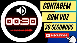 CONTAGEM DE 30 SEGUNDOS COM VOZ CONTADO [upl. by Shay]