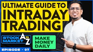 Intraday Trading Explained For Beginners  All You Need to Know Learn Stock Market AZ E7 [upl. by Akilegna]