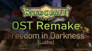 Wynncraft OST Remake  Freedom in Darkness Lutho [upl. by Aphrodite86]