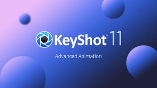 Advanced Animation in KeyShot [upl. by Akeme]