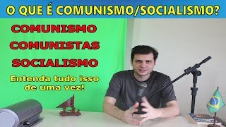 Comunismo comunistas e socialismo  Explicação clara [upl. by Eirojam]