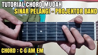 Tutorial Chord Mudah Sinar Pelangi  Projektor Band  maafkanlah ku takkan kembali [upl. by Spiro]