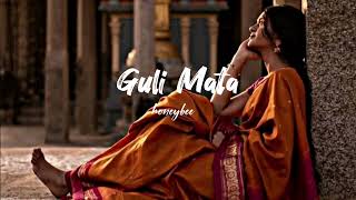 Guli Mata  Slowed  Reverb  Saad Lamjarred  Shreya Ghoshal  honeybee [upl. by Salangia]