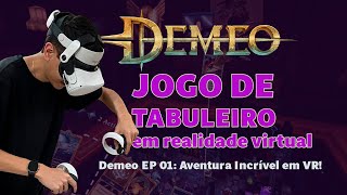 O Melhor Jogo de Tabuleiro em Realidade Virtual  Demeo EP01 vr demeo [upl. by Hnao]