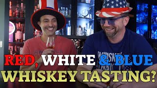 Red White and Blue Whiskeys An AllAmerican Tasting [upl. by Ennagrom]