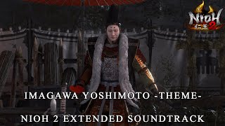 Imagawa Yoshimoto Theme  Nioh 2 Extended Soundtrack HQ [upl. by Lona918]