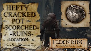 Hefty Cracked Pot  Scorched Ruins Location  Elden Ring Shadow of the Erdtree [upl. by Otho]