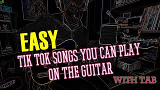 Easy Guitar Riffs  Popular Tik Tok Songs WITH TABS [upl. by Otreblide]