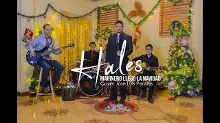 MARINERO LLEGO NAVIDAD  HALES COVER  JOSE LUIS PERALES [upl. by Tnayrb]