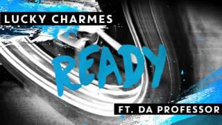 Charmes  Ready ft Da Professor [upl. by Ynohtnakram]