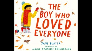 The Boy Who Loved Everyone  Read Aloud with Pictures [upl. by Mariano]