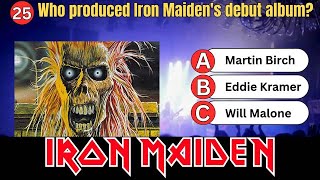 IRON MAIDEN Quiz  25 Questions For REAL Fans  Trivia [upl. by Wye154]