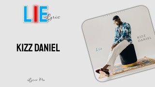 Kizz Daniel  Lie lyrics [upl. by Dody]