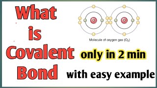 What is covalent bond  covalent bond with example [upl. by Nekcarb923]