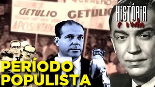 PERÍODO POPULISTA  Brasil República  Série Vestibulando na História  História do Brasil [upl. by Blackburn]