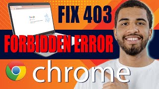 How To Fix 403 Forbidden Error On Google Chrome 2024 [upl. by Dorothy]