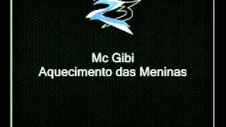 Mc Gibi  Aquecimento das Meninas  Dj Selminho mp3 [upl. by Spiro]