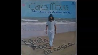 Carlos Moura  Estrela cor de areia [upl. by Roanne]