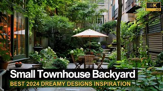 Dreamy Small Townhouse Backyard Ideas You Need to Try Best 2024 Designs Inspiration [upl. by Chernow539]