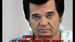 CONWAY TWITTY  quotI THREW AWAY THE ROSEquot [upl. by Blackington]