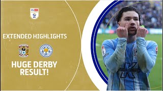 HUGE DERBY RESULT  Coventry City v Leicester City extended highlights [upl. by Fowle552]