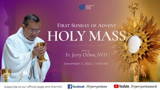 Holy Mass 1100AM 03 December 2023  First Sunday of Advent with Fr Jerry Orbos SVD [upl. by Nnek879]