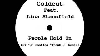 Coldcut Feat Lisa Stansfield  People Hold On Dj S Thank U Remix [upl. by Kcirednek]