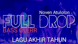 LAGU PARTY AKHIR TAHUN  FULL DROP 🌴 Noven Atulolon [upl. by Teerprah]