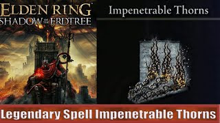 Legendary Spell Impenetrable Thorns Location Guide Elden Ring Shadow of the Erdtree [upl. by Ellerahc]