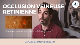 Occlusion veineuse rétinienne Pole ophtalmologique [upl. by Eiramnerual]