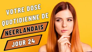 Votre dose quotidienne de néerlandais Jour 24 [upl. by Aihpled]