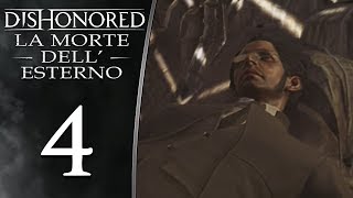 Dishonored La Morte dellEsterno ITA4 Pubblica Vergogna [upl. by Guidotti]