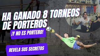 Ha ganado 8 veces torneos de porteros y ¡NO es portero  cuenta sus secretos [upl. by Sakhuja48]