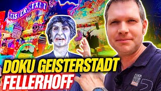 Kurz DOKU Geisterstadt Fellerhoff Geisterbahn 2022  4K UHD inkl [upl. by Remot351]