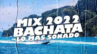 Bachata Mix 2022  The Most Recent Bachata Mixes Bachata Mix 2022  The Most Recent Bachata Mixes [upl. by Constancia463]