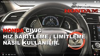 Honda Civic Hız Sabitleme ve Limitleme Nasıl Kullanılır [upl. by Charbonneau]