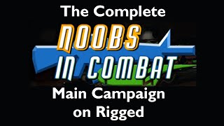 The FULL Completion of Noobs In Combats Main Campaign on Solo Rigged [upl. by Yaresed]