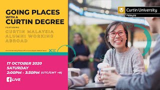 Going Places with a Curtin Degree Live Webinar featuring Curtin Malaysia alumni working abroad [upl. by Oakman]